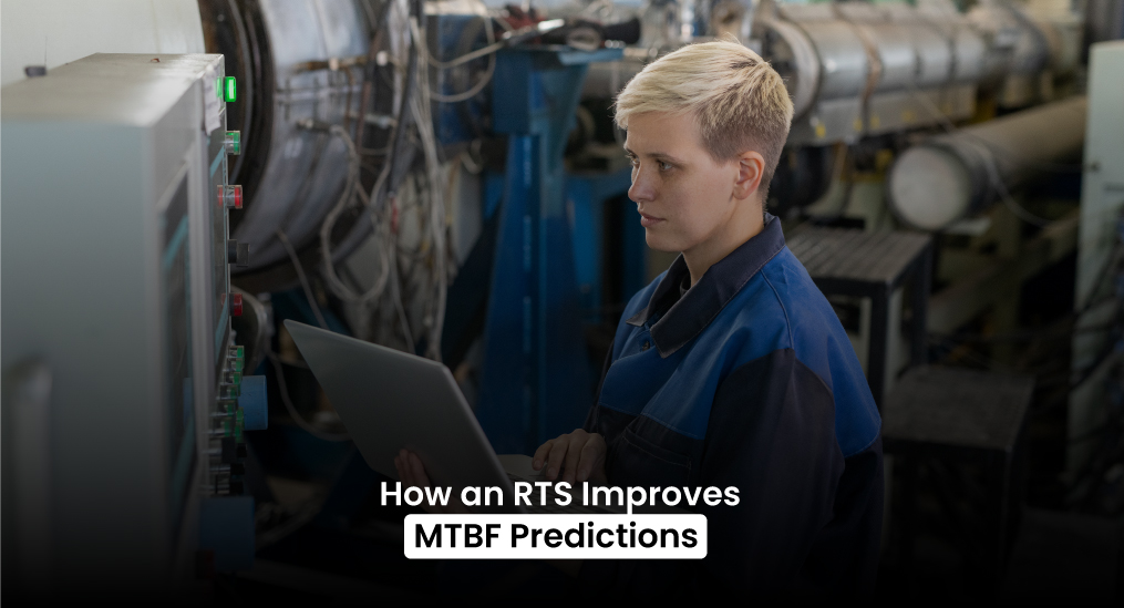How an RTS improves MTBF prediction 